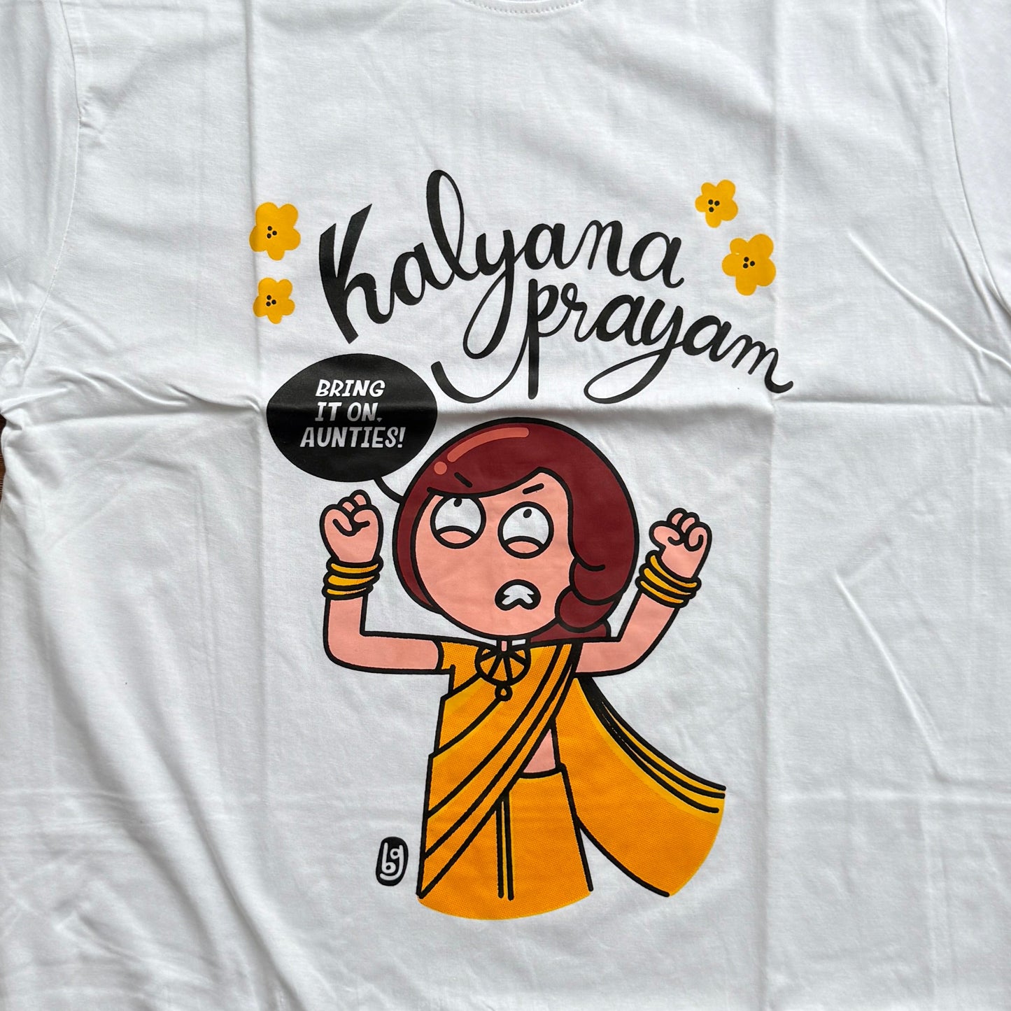 Kalyanaprayam T-shirt ( Bring it on Aunties)